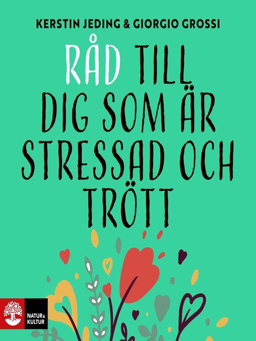 Titeldetaljer för Råd till dig som är stressad och trött av Giorgio Grossi - Tillgänglig